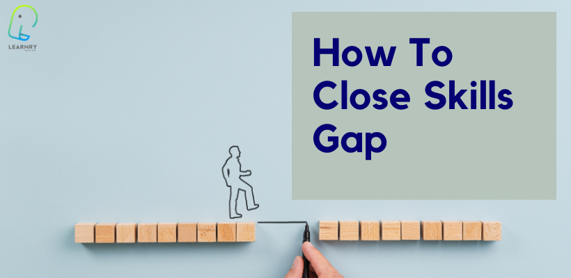 How to Close Skills Gap Using Your LMS